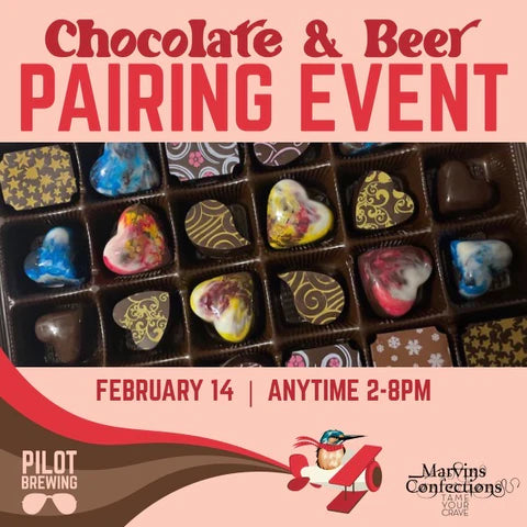 February 14, 2023 | Chocolate & Beer Pairing Event at Pilot Brewing